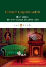 Short Stories. The Grey Woman and other Tales