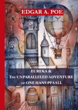 Eureka & The Unparalleled Adventure of One Hans Pfaall