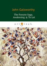 The Forsyte Saga. Awakening & To Let. Volume III