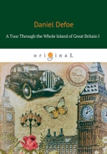 A Tour Through the Whole Island of Great Britain I